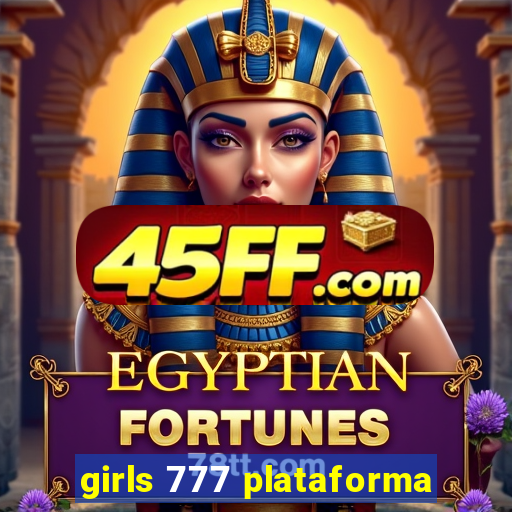 girls 777 plataforma